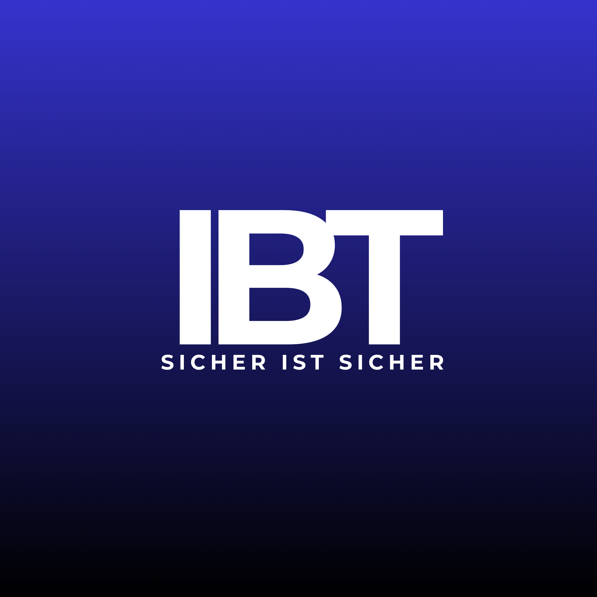IBT- Sicher ist sicher
